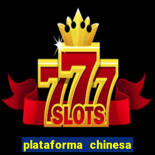 plataforma chinesa de slots